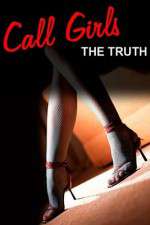 Watch Call Girls The Truth Documentary 2KMovies