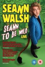 Watch Seann Walsh: Seann to Be Wild 2KMovies