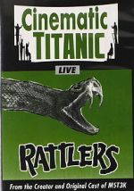 Watch Cinematic Titanic: Rattlers 2KMovies