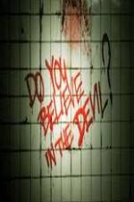 Watch Do You Believe in the Devil 2KMovies