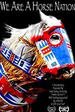 Watch We Are a Horse Nation 2KMovies