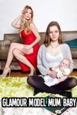 Watch Glamour Model Mum, Baby & Me 2KMovies