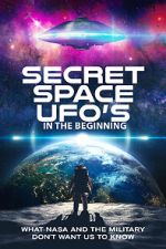 Watch Secret Space UFOs - In the Beginning 2KMovies