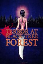 Watch Terror at Black Tree Forest 2KMovies