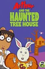 Watch Arthur and the Haunted Tree House 2KMovies