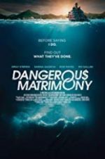 Watch Dangerous Matrimony 2KMovies