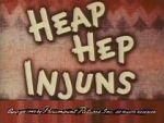 Watch Heap Hep Injuns 2KMovies