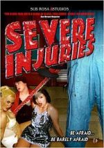 Watch Severe Injuries 2KMovies