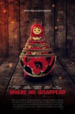 Watch Where We Disappear 2KMovies
