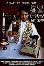 Watch Bullets Fangs and Dinner at 8 2KMovies