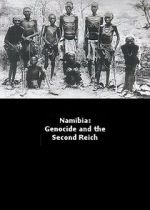 Watch Namibia Genocide and the Second Reich 2KMovies