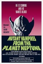 Watch Mutant Vampires from the Planet Neptune 2KMovies