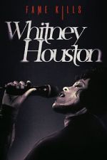 Watch Fame Kills: Whitney Houston 2KMovies