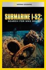 Watch Submarine I-52 Search For WW2 Gold 2KMovies