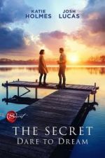 Watch The Secret: Dare to Dream 2KMovies
