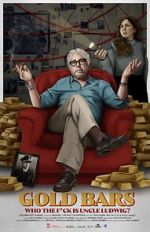 Watch Gold Bars: Who the F*ck Is Uncle Ludwig? 2KMovies