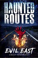 Watch Haunted Routes: Evil East Coast Highway 2KMovies
