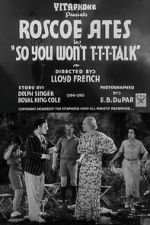 Watch So You Won\'t T-T-T-Talk 2KMovies