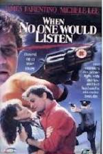 Watch When No One Would Listen 2KMovies