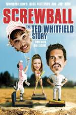 Watch Screwball The Ted Whitfield Story 2KMovies