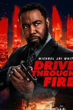 Watch Drive Through Fire 2KMovies