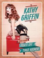 Watch Kathy Griffin: Pants Off 2KMovies