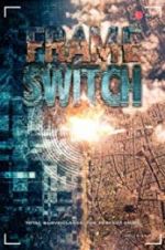 Watch Frame Switch 2KMovies