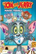 Watch Tom And Jerry Mouse Trouble 2KMovies