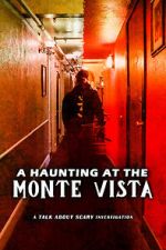 Watch A Haunting at the Monte Vista 2KMovies