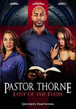 Watch Pastor Thorne: Lust of the Flesh 2KMovies