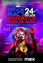 Watch Taylor Mac\'s 24-Decade History of Popular Music 2KMovies