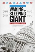 Watch Waking the Sleeping Giant: The Making of a Political Revolution 2KMovies