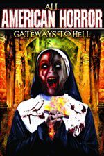 Watch All American Horror: Gateways to Hell 2KMovies