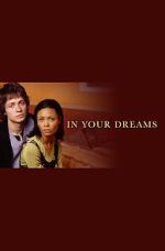 Watch In Your Dreams 2KMovies