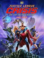 Watch Justice League: Crisis on Infinite Earths, Part Three 2KMovies