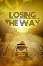 Watch Losing the Way 2KMovies