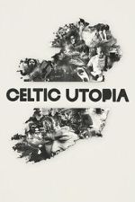 Watch Celtic Utopia 2KMovies