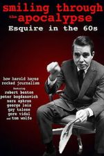 Watch Smiling Through the Apocalypse: Esquire in the 60s 2KMovies