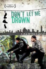 Watch Don't Let Me Drown 2KMovies