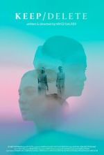 Watch Keep Delete (Short 2022) 2KMovies