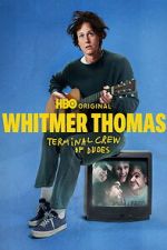 Watch Whitmer Thomas: Terminal Crew of Dudes 2KMovies