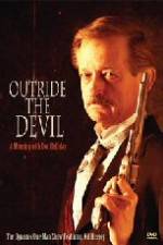 Watch Outride the Devil: A Morning with Doc Holliday 2KMovies