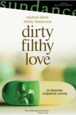 Watch Dirty Filthy Love 2KMovies