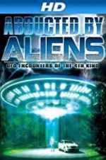 Watch Abducted by Aliens: UFO Encounters of the 4th Kind 2KMovies