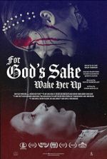 Watch For God\'s Sake Wake Her Up 2KMovies