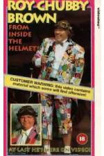 Watch Roy Chubby Brown From Inside the Helmet 2KMovies