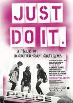 Watch Just Do It: A Tale of Modern-day Outlaws 2KMovies