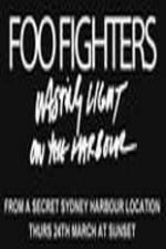 Watch Foo Fighters Wasting Light On The Harbour 2KMovies