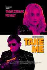 Watch Take Me 2KMovies