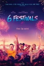 Watch 6 Festivals 2KMovies